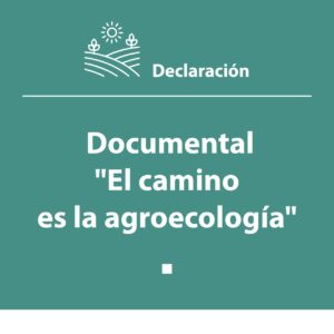 Documental "El camino es la agroecología"